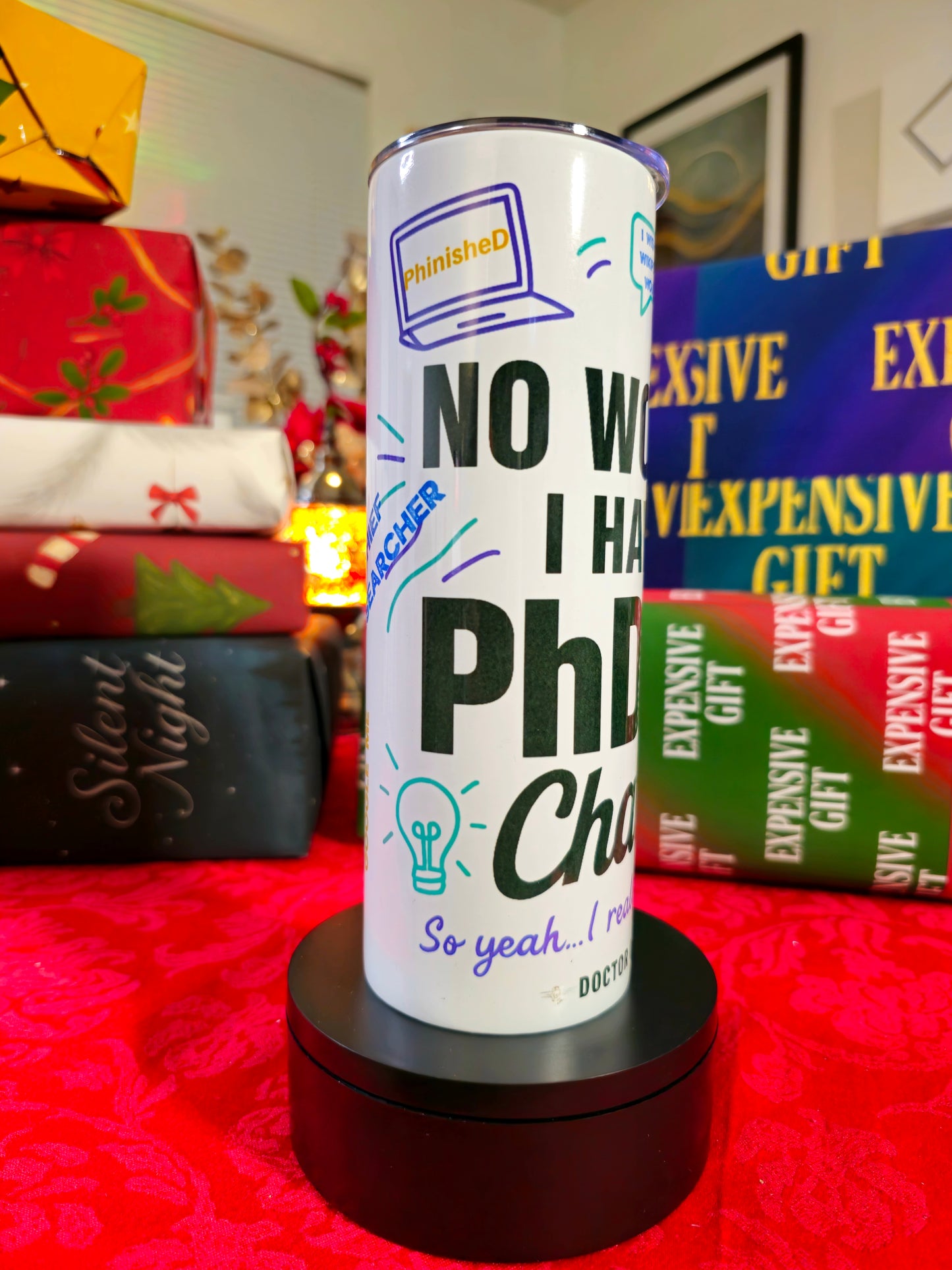 Skinny Tumblers - No Worries — I Have a PhD from ChatGPT