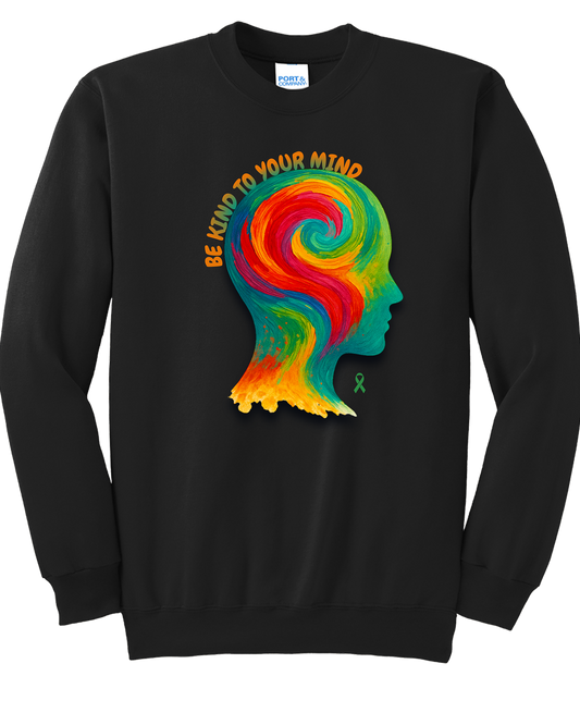 Be Kind to Your Mind Sweatshirt & Hoodie