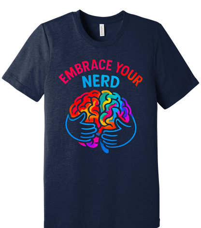 Embrace Your Nerd Tee – Celebrate Your Smart Side Menswear