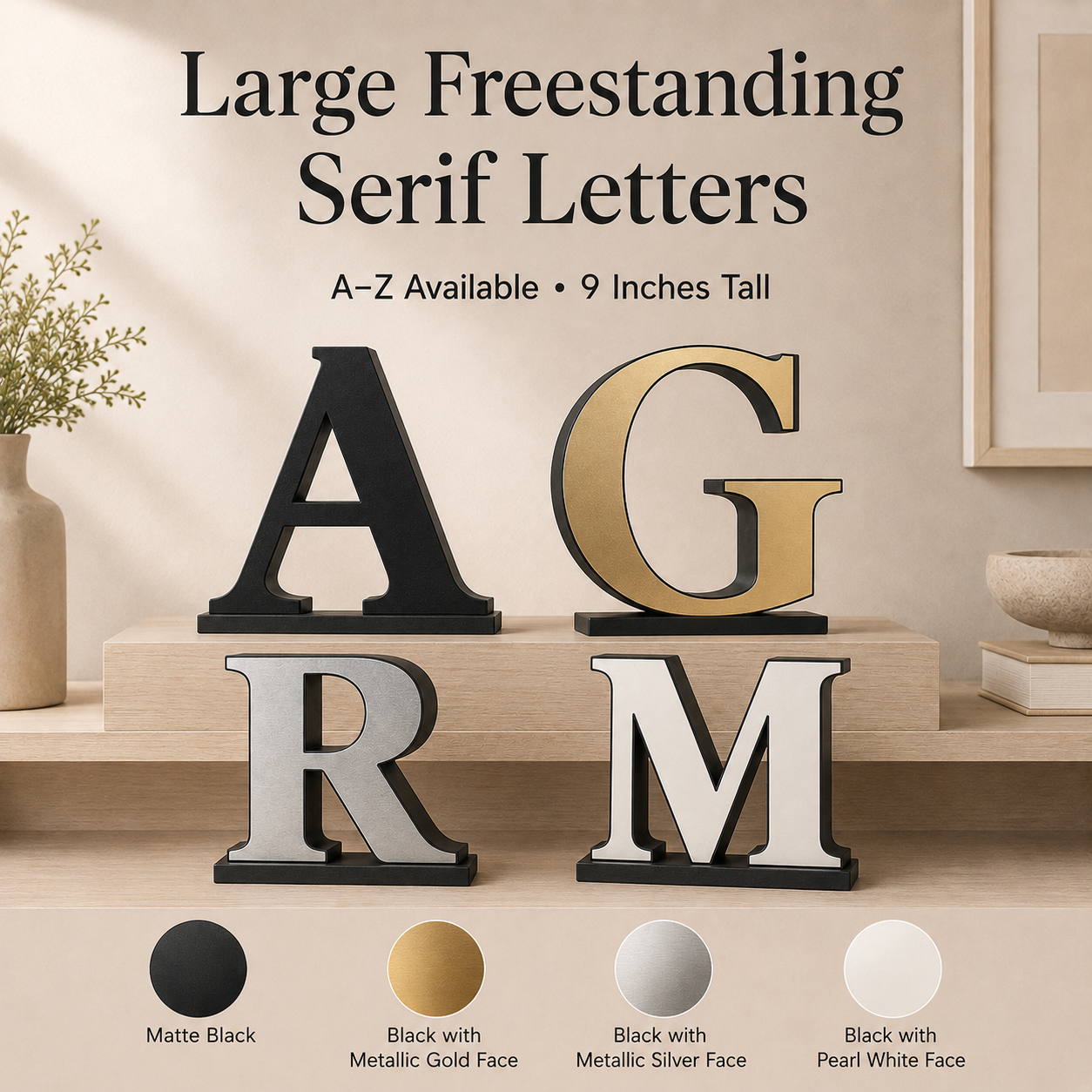 Large Freestanding Serif Letter — 9-Inch Decorative Accent