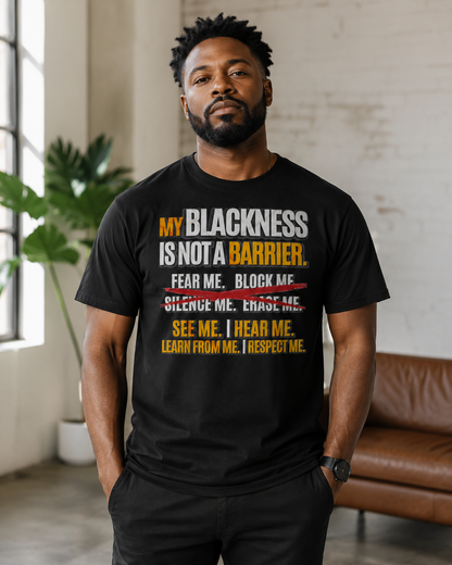 Confident Black Man wearing My Blackness shirt