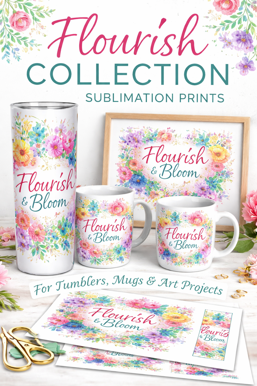 Flourish Collection sublimation prints for tumblers, mugs, and art projects with floral designs.