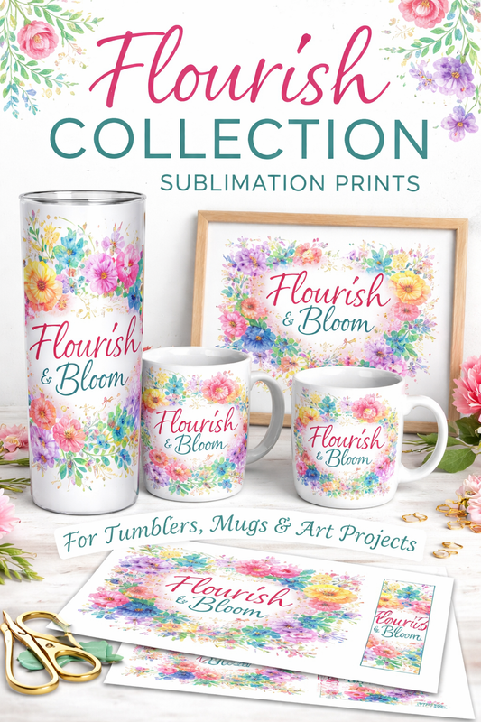 Flourish Collection sublimation prints for tumblers, mugs, and art projects with floral designs.